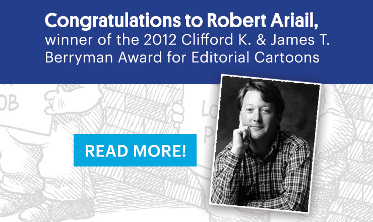 2012 Clifford K. & James T. Berryman Award: Editorial Cartoons